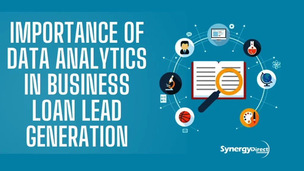 Importance of Data Analytics in Business Loan Lead Generation