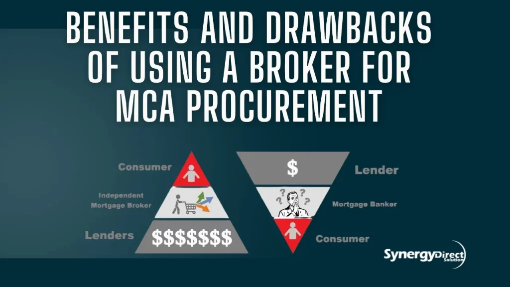 Benefits and Drawbacks of Using a Broker for MCA Procurement​