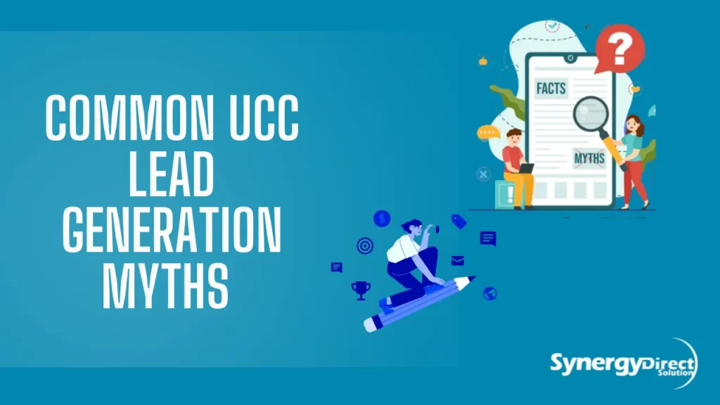 Common UCC Lead Generation Myths
