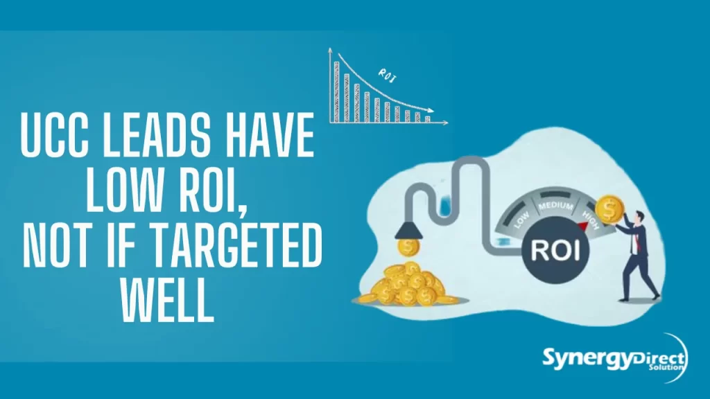 UCC Leads Have Low ROI 
