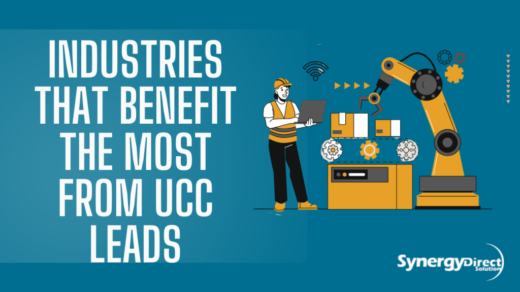Industries That Benefit the Most From UCC Leads