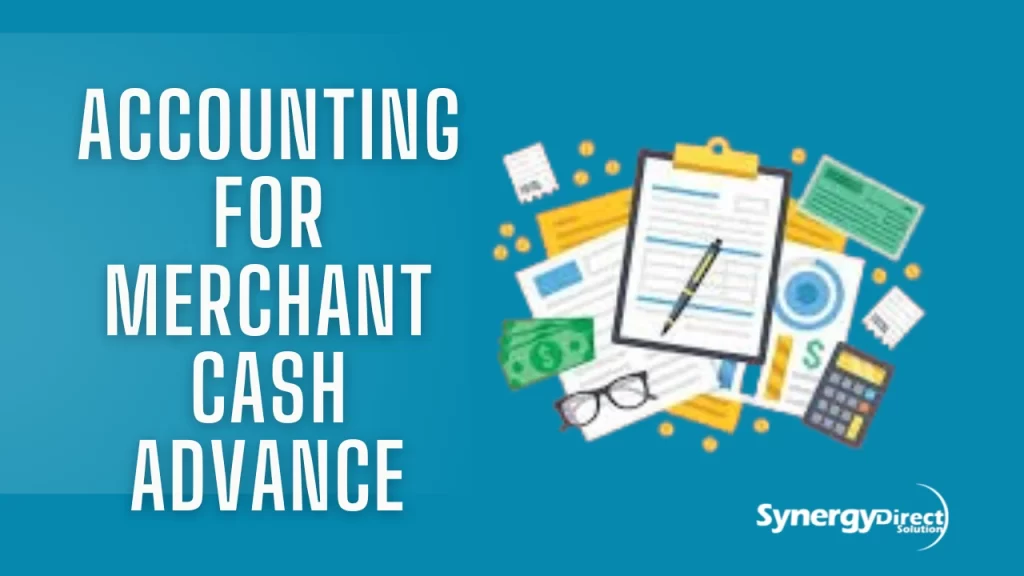 Accounting for Merchant Cash Advance