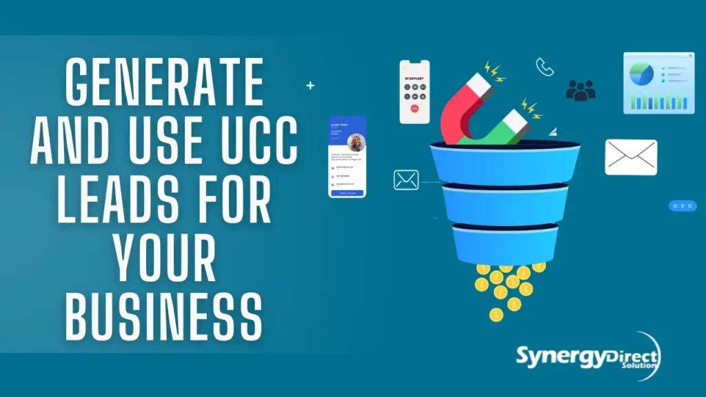 How to Generate and Use UCC Leads for Your Business